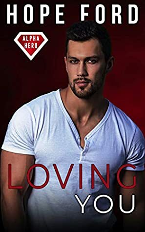 Loving You by Hope Ford