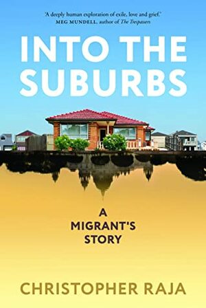 Into The Suburbs by Christopher Raja