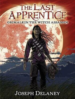 Grimalkin the Witch Assassin by Patrick Arrasmith, Joseph Delaney