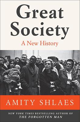 Great Society: A New History by Amity Shlaes