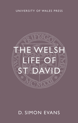 The Welsh Life of Saint David by D. Simon Evans