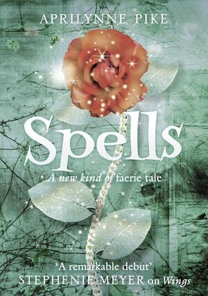 Spells by Aprilynne Pike