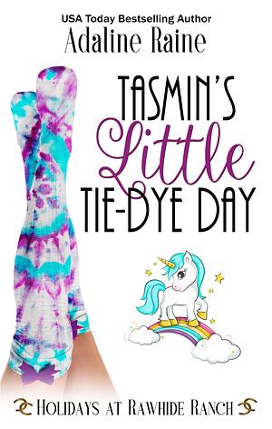 Tasmin's Little Tie-Dye Day by Adaline Raine