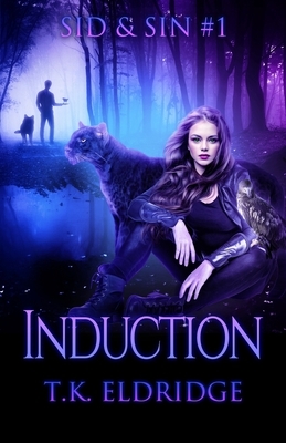 Induction: Sid & Sin #1 by T.K. Eldridge