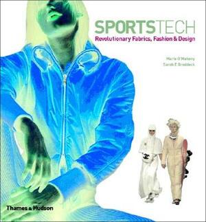 Sportstech: Revolutionary Fabrics, Fashion and Design by Marie O'Mahony, Sarah E. Braddock