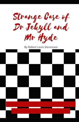 Strange Case of Dr Jekyll and Mr Hyde Illustrated by Robert Louis Stevenson