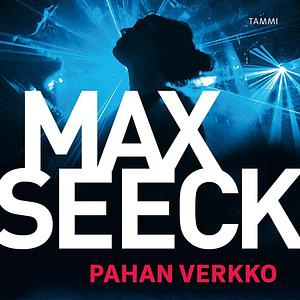 Pahan verkko by Max Seeck