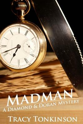 Madman: A Diamond and Doran Mystery by Tracy Tonkinson