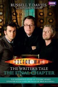 Doctor Who: The Writer's Tale - The Final Chapter by Benjamin Cook, Russell T. Davies