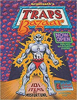 Grimtooth's Traps Bazaar by Scott Jackson, Steven S. Crompton, Deborah Wykle