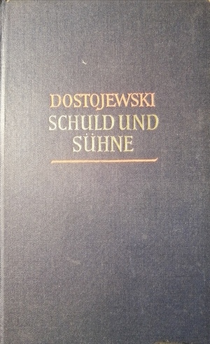 Schuld und Sühne  by Fyodor Dostoevsky