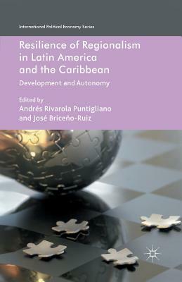 Regionalism in Latin America: Agents, Systems and Resilience by 