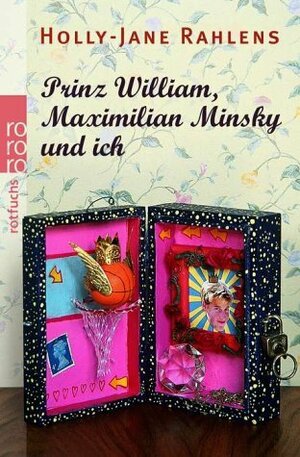 Prinz William, Maximilian Minsky und ich by Holly-Jane Rahlens