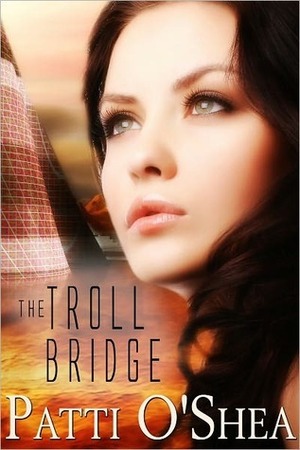 The Troll Bridge by Patti O'Shea