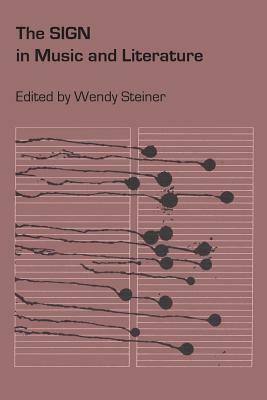 The Sign in Music and Literature by Wendy Steiner