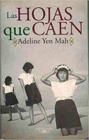 Las Hojas Que Caen by Adeline Yen Mah