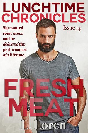 Fresh Meat by L. Loren, L. Loren