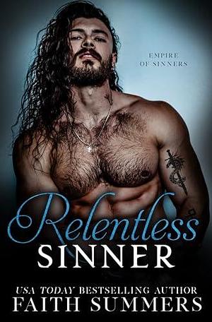 Relentless Sinner by Faith Summers, Faith Summers, Khardine Gray