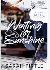 Waiting for Sunshine by Sarah Pirtle