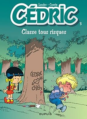 Cedric: Cedric 3/Classe Tous Risques by Laudec, Raoul Cauvin