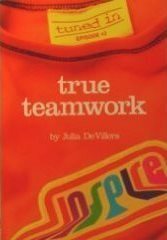 True Teamwork by Julia DeVillers