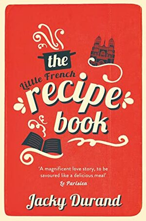 The Little French Recipe Book by Jacky Durand