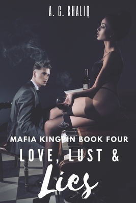 Love, Lust & Lies by A.G. Khaliq