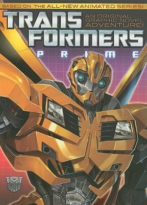 Transformers: Prime, Volume 1 by Alex Kurtzman, Mike Johnson