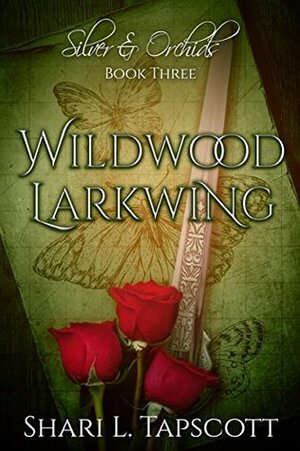 Wildwood Larkwing by Shari L. Tapscott