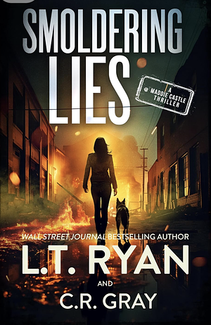 Smoldering Lies by C.R. Gray, L.T. Ryan