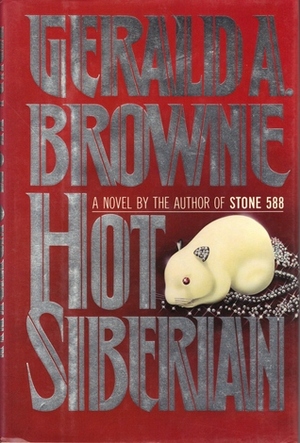 Hot Siberian by Gerald A. Browne