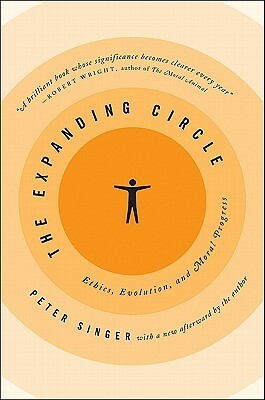 The Expanding Circle: Ethics, Evolution, and Moral Progress by Peter Singer