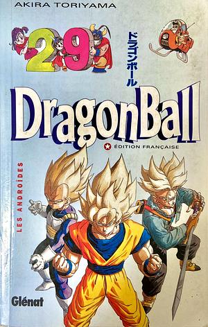 Dragon Ball, Tome 29 : Les Androïdes by Akira Toriyama