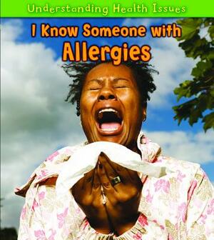 I Know Someone with Allergies by Victoria Parker
