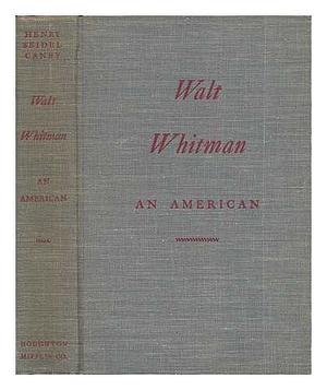 Walt Whitman, an American: a study in biography by Henry Seidel Canby