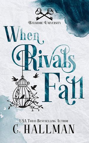 When Rivals Fall by C. Hallman