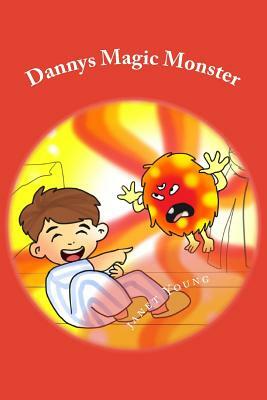 Dannys Magic Monster: A read-aloud bedtime story by Janet Young