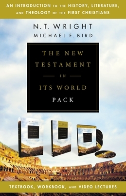 The New Testament in Its World Pack: An Introduction to the History, Literature, and Theology of the First Christians [With Book(s) and DVD] by N. T. Wright, Michael F. Bird
