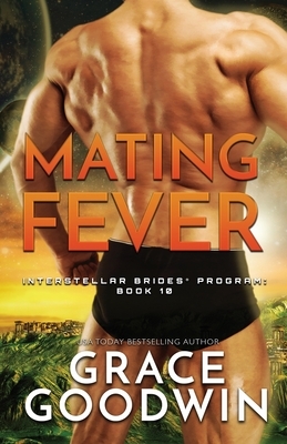 Mating Fever: Large Print by Grace Goodwin