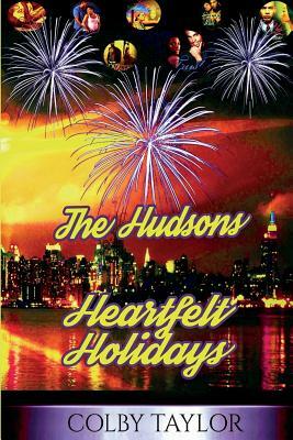 The Hudsons' Heartfelt Holiday by Colby Taylor