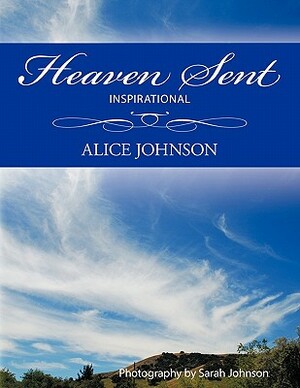 Heaven Sent: Inspirational by Alice Johnson