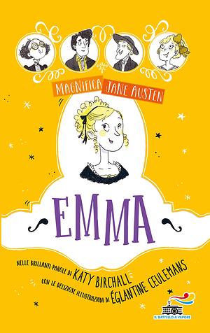 Magnifica Jane Austen - Emma by Katy Birchall, Jane Austen