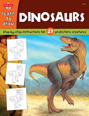 Learn to Draw Dinosaurs: Step-by-Step Instructions for 27 Prehistoric Creatures by Jeff Shelly, Walter Foster Creative Team