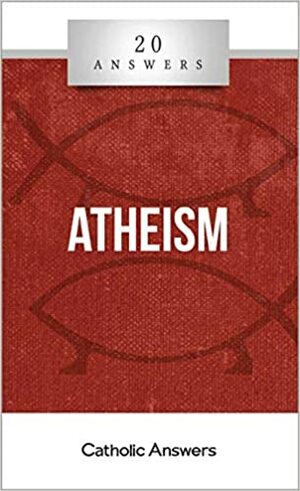 20 Answers: Atheism by Matt Fradd