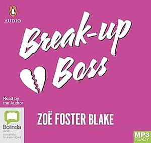 Break-up Boss by Zoë Foster Blake