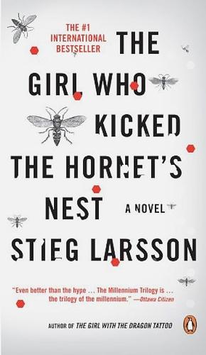 The Girl Who Kicked the Hornet's Nest by Stieg Larsson, Stieg Larsson