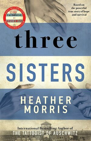 Three Sisters by Heather Morris