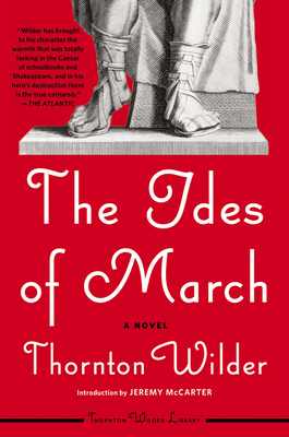 The Ides of March by Thornton Wilder