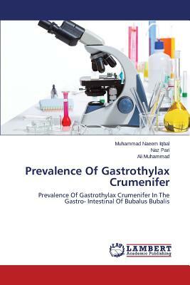 Prevalence of Gastrothylax Crumenifer by Pari Naz, Muhammad Ali, Iqbal Muhammad Naeem