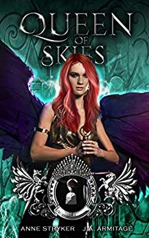 Queen of Skies by Anne Stryker, J.A. Armitage